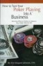 How to Turn Your Poker Playing Into a Business Book