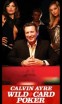 Calvin Ayre Wild Card Poker II will be holding auditions in Las Vegas.