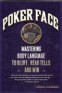 Poker Face--Mastering Body Language to Bluff, Read Tells and Win Book